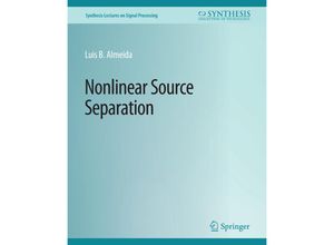 9783031013980 - Synthesis Lectures on Signal Processing   Nonlinear Source Separation - Luis B Almeida Kartoniert (TB)