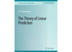 9783031013997 - Synthesis Lectures on Signal Processing   The Theory of Linear Prediction - PP Vaidyanathan Kartoniert (TB)