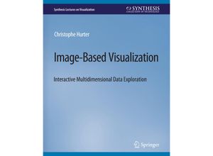 9783031014734 - Synthesis Lectures on Visualization   Image-Based Visualization - Christophe Hurter Kartoniert (TB)