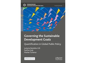 9783031039409 - Sustainable Development Goals Series   Governing the Sustainable Development Goals - Justyna Bandola-Gill Sotiria Grek Marlee Tichenor Kartoniert (TB)