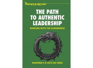 9783031047015 - The Palgrave Kets de Vries Library   The Path to Authentic Leadership - Manfred F R Kets de Vries Kartoniert (TB)