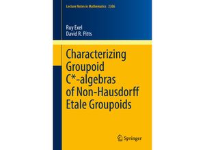 9783031055126 - Characterizing Groupoid C*-algebras of Non-Hausdorff Étale Groupoids - Ruy Exel David R Pitts Kartoniert (TB)