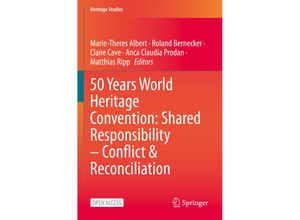 9783031056628 - Heritage Studies   50 Years World Heritage Convention Shared Responsibility - Conflict & Reconciliation Kartoniert (TB)