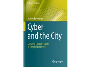 9783031079351 - History of Computing   Cyber and the City - Ashley Sweetman Kartoniert (TB)