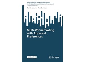 9783031090158 - SpringerBriefs in Intelligent Systems   Multi-Winner Voting with Approval Preferences - Martin Lackner Piotr Skowron Kartoniert (TB)