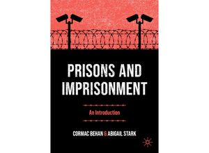 9783031093005 - Prisons and Imprisonment - Cormac Behan Abigail Stark Kartoniert (TB)