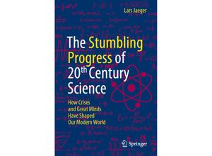 9783031096174 - The Stumbling Progress of 20th Century Science - Lars Jaeger Kartoniert (TB)