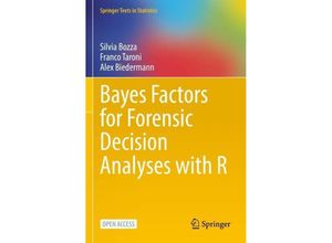 9783031098413 - Springer Texts in Statistics   Bayes Factors for Forensic Decision Analyses with R - Silvia Bozza Franco Taroni Alex Biedermann Kartoniert (TB)