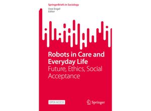 9783031114465 - SpringerBriefs in Sociology   Robots in Care and Everyday Life Kartoniert (TB)