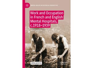 9783031131073 - Mental Health in Historical Perspective   Work and Occupation in French and English Mental Hospitals c1918-1939 - Jane Freebody Kartoniert (TB)