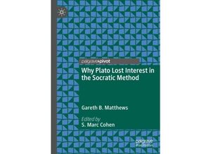9783031136924 - Why Plato Lost Interest in the Socratic Method - Gareth B Matthews Kartoniert (TB)
