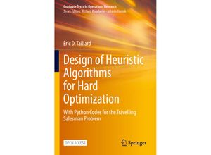 9783031137167 - Graduate Texts in Operations Research   Design of Heuristic Algorithms for Hard Optimization - Éric D Taillard Kartoniert (TB)