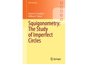 9783031137822 - Springer Undergraduate Mathematics Series   Squigonometry The Study of Imperfect Circles - Robert D Poodiack William E Wood Kartoniert (TB)