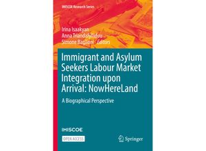 9783031140112 - IMISCOE Research Series   Immigrant and Asylum Seekers Labour Market Integration upon Arrival NowHereLand Kartoniert (TB)