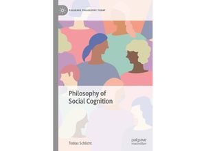 9783031144905 - Palgrave Philosophy Today   Philosophy of Social Cognition - Tobias Schlicht Kartoniert (TB)