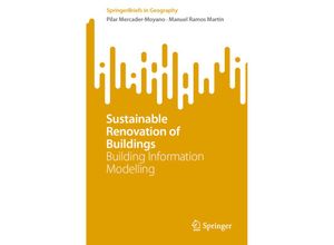 9783031151422 - SpringerBriefs in Geography   Sustainable Renovation of Buildings - Pilar Mercader-Moyano Manuel Ramos Martín Kartoniert (TB)