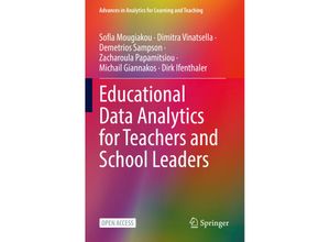 9783031152689 - Advances in Analytics for Learning and Teaching   Educational Data Analytics for Teachers and School Leaders - Sofia Mougiakou Dimitra Vinatsella Demetrios Sampson Zacharoula Papamitsiou Michail Giannakos Dirk Ifenthaler Kartoniert (TB)