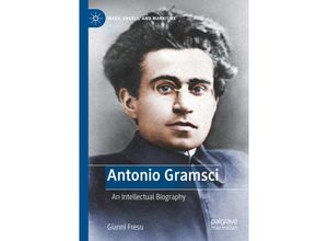 9783031156090 - Marx Engels and Marxisms   Antonio Gramsci - Gianni Fresu Kartoniert (TB)