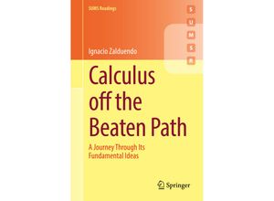 9783031157646 - Springer Undergraduate Mathematics Series   Calculus off the Beaten Path - Ignacio Zalduendo Kartoniert (TB)