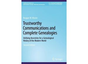 9783031168383 - Synthesis Lectures on Information Concepts Retrieval and Services   Trustworthy Communications and Complete Genealogies - Reagan W Moore Kartoniert (TB)