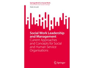 9783031176319 - SpringerBriefs in Social Work   Social Work Leadership and Management - Maik Arnold Kartoniert (TB)