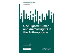 9783031192036 - SpringerBriefs in Law   One Rights Human and Animal Rights in the Anthropocene - Saskia Stucki Kartoniert (TB)