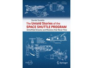 9783031196522 - Springer Praxis Books   The Untold Stories of the Space Shuttle Program - Davide Sivolella Kartoniert (TB)