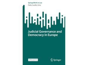 9783031201899 - SpringerBriefs in Law   Judicial Governance and Democracy in Europe - Pablo Castillo-Ortiz Kartoniert (TB)