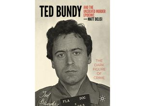 9783031214172 - Ted Bundy and The Unsolved Murder Epidemic - Matt DeLisi Kartoniert (TB)