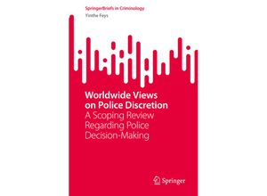 9783031222801 - SpringerBriefs in Criminology   Worldwide Views on Police Discretion - Yinthe Feys Kartoniert (TB)