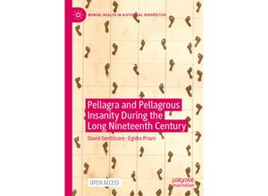 9783031224980 - Mental Health in Historical Perspective   Pellagra and Pellagrous Insanity During the Long Nineteenth Century - David Gentilcore Egidio Priani Kartoniert (TB)