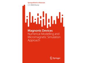 9783031226649 - SpringerBriefs in Materials   Magnonic Devices - C S Nikhil Kumar Kartoniert (TB)