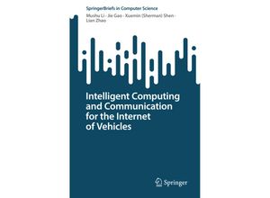 9783031228599 - SpringerBriefs in Computer Science   Intelligent Computing and Communication for the Internet of Vehicles - Mushu Li Jie Gao Xuemin (Sherman) Shen Lian Zhao Kartoniert (TB)