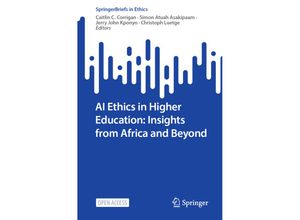 9783031230349 - SpringerBriefs in Ethics   AI Ethics in Higher Education Insights from Africa and Beyond Kartoniert (TB)