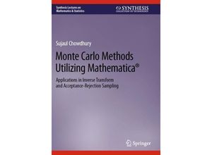 9783031232961 - Monte Carlo Methods Utilizing Mathematica® - Sujaul Chowdhury Kartoniert (TB)