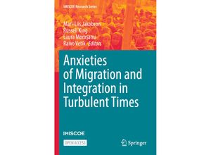 9783031239984 - IMISCOE Research Series   Anxieties of Migration and Integration in Turbulent Times Kartoniert (TB)