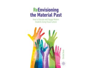 9783031240263 - ReEnvisioning the Material Past - Glenda Swan Kartoniert (TB)