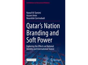 9783031246531 - Contributions to International Relations   Qatars Nation Branding and Soft Power - Nawaf Al-Tamimi Azzam Amin Nourollah Zarrinabadi Kartoniert (TB)