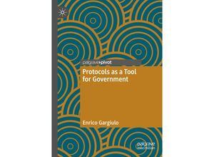 9783031247293 - Protocols as a Tool for Government - Enrico Gargiulo Kartoniert (TB)