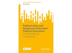 9783031248535 - SpringerBriefs in Political Science   Political Islam and Religiously Motivated Political Extremism - Arno Tausch Kartoniert (TB)