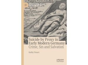 9783031252464 - Suicide by Proxy in Early Modern Germany - Kathy Stuart Kartoniert (TB)