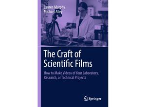 9783031256448 - The Craft of Scientific Films - Lauren Murphy Michael Alley Kartoniert (TB)