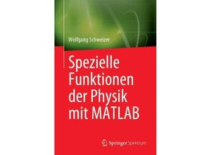 9783031262869 - Spezielle Funktionen der Physik mit MATLAB - Wolfgang Schweizer Kartoniert (TB)