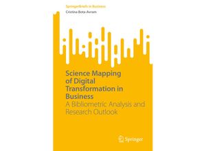 9783031267642 - SpringerBriefs in Business   Science Mapping of Digital Transformation in Business - Cristina Bota-Avram Kartoniert (TB)