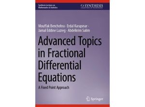 9783031269301 - Advanced Topics in Fractional Differential Equations - Mouffak Benchohra Erdal Karapinar Jamal Eddine Lazreg Abdelkrim Salim Kartoniert (TB)