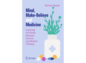 9783031294433 - Mind Make-Believe and Medicine - Richard Rasker Kartoniert (TB) 9783031294433 - Mind Make-Believe and Medicine - Richard Rasker Kartoniert (TB)