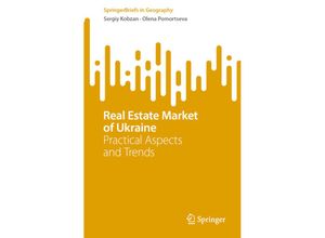 9783031312472 - SpringerBriefs in Geography   Real Estate Market of Ukraine - Sergiy Kobzan Olena Pomortseva Kartoniert (TB)