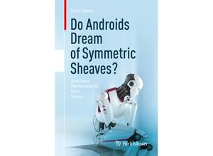 9783031314902 - Do Androids Dream of Symmetric Sheaves? - Colin Adams Kartoniert (TB)