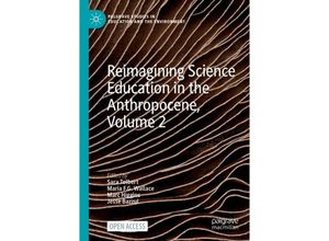 9783031354328 - Palgrave Studies in Education and the Environment   Reimagining Science Education in the Anthropocene Volume 2 Kartoniert (TB)