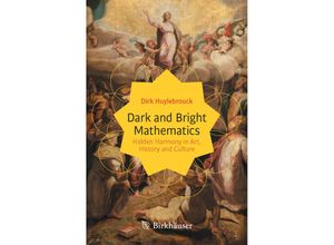 9783031362545 - Copernicus Books   Dark and Bright Mathematics - Dirk Huylebrouck Kartoniert (TB)